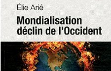 « Mondialisation déclin de l’Occident » d’Elie Arié