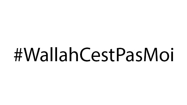 #WallahCestPasMoi