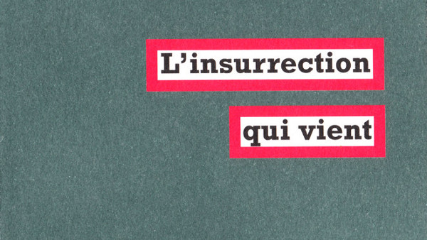 Livre : « L’insurrection qui vient » du Comité Invisible