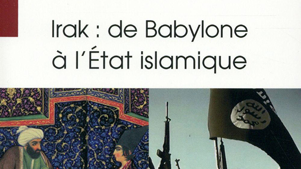 « Irak : de Babylone à l’État islamique », par Myriam Benraad
