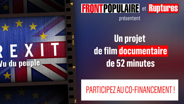 Un documentaire événement sur le Brexit ? Contribuez vite à son financement !
