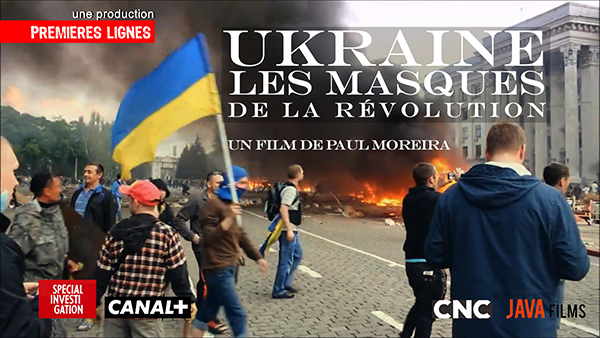 « Ukraine, les masques de la révolution » (Paul Moreira / Première Ligne)