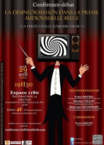 Conférence-débat « De l’information à la désinformation dans la presse audiovisuelle francophone belge » (mardi 29 avril 2014)