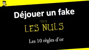 Les 10 règles d’or pour vérifier une info sur internet
